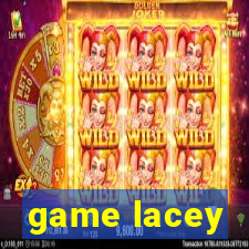 game lacey